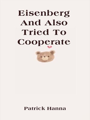 cover image of Eisenberg and Also Tried to Cooperate